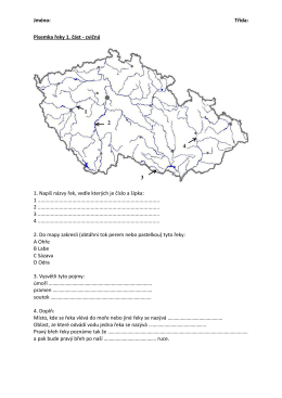 Písemka řeky 1. část - cvičná 1. Napiš názvy řek, vedle kterých je