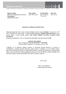 Spisová značka Naše značka Vyřizuje/linka Brno dne 3850/OSC