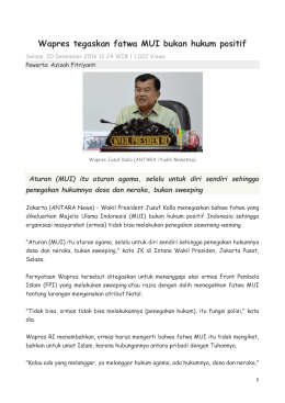 Wapres tegaskan fatwa MUI bukan hukum positif