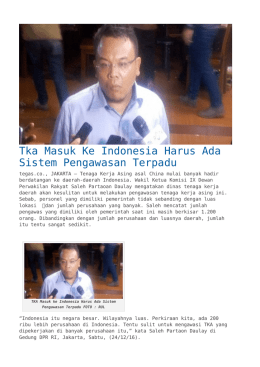 TKA Masuk ke Indonesia Harus Ada Sistem