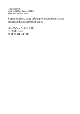 Bagi mahasiswa yang belum presentasi, dipersilakan mengikuti