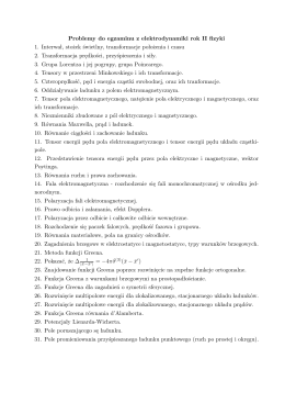 Problemy do egzaminu z elektrodynamiki rok II fizyki 1. Interwa l, sto