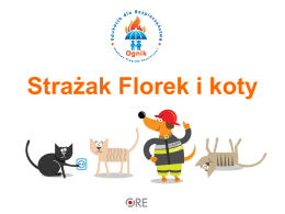 Strażak Florek i koty - prezentacja do scenariusza zajęć