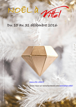 Du 10 au 31 d&eacute;cembre 2016 - Vittel - VITTEL