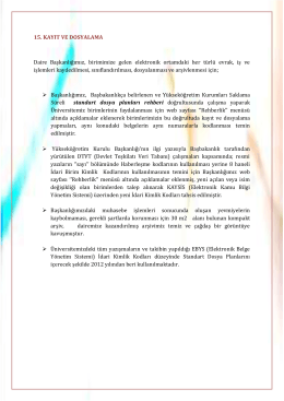 15. KAYIT VE DOSYALAMA Daire Başkanlığımız, birimimize gelen