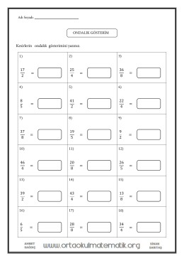 Kesirlerin ondalık gösterimini yazınız. 17 2 = 25 4 = 36 8 = 8 5 = 41 2