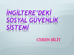 İNGİLTERE`DEKİ SOSYAL G&Uuml;VENLİK SİSTEMİ