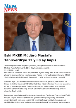 Eski MKEK Müdürü Mustafa Tanrıverdi`ye 12 yıl 8 ay