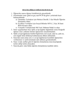 1. &Ouml;ğrenciler sınava &ouml;ğrenci kimlikleriyle gireceklerdir. 2