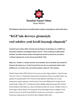 &ldquo;KGF`nin devreye girmesiyle reel sekt&ouml;re yeni kredi kaynağı oluşacak&rdquo;