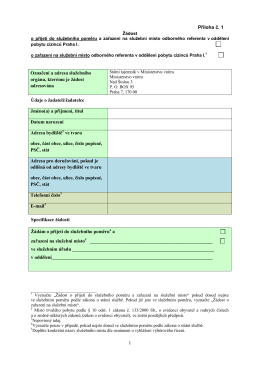 1 Příloha č. 1 Označení a adresa služebního orgánu, kterému je