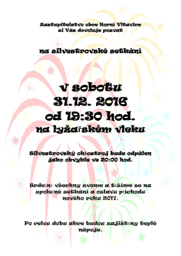 v sobotu 31.12. 2016 od 19:30 hod.