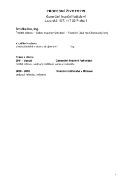 PROFESNÍ ŽIVOTOPIS Generální finan ní editelství Lazarská 15/7