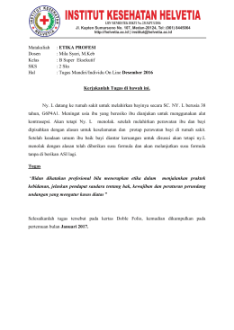 Matakuliah : ETIKA PROFESI Dosen : Mila Syari, M.Keb Kelas : B
