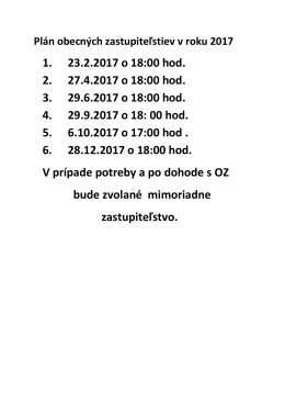 1. 23.2.2017 o 18:00 hod. 2. 27.4.2017 o 18:00 hod. 3. 29.6.2017 o