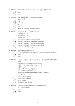 1. K&eacute;rd&eacute;s V&aacute;ltoz&oacute;iban tiszta alak&uacute;-e a &not;&forall;x&not;Q(x, y) formula? a igen