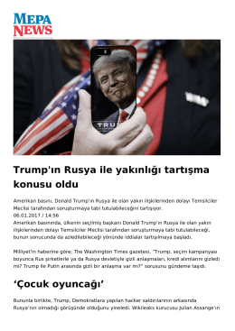 Trump`ın Rusya ile yakınlığı tartışma konusu oldu `Çocuk oyuncağı`