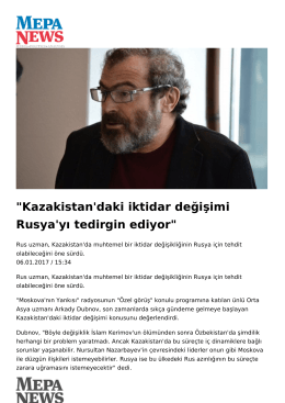 Kazakistan`daki iktidar değişimi Rusya`yı tedirgin ediyor