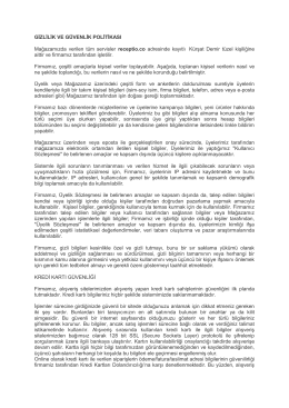 Gizlilik ve G&uuml;venlik Politikası`nı okudum