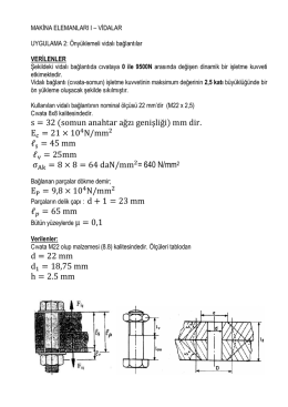 s = 32 (somun anahtar ağzı genişliği) mm dir. Ec = 21 × 10 N/mm ℓş