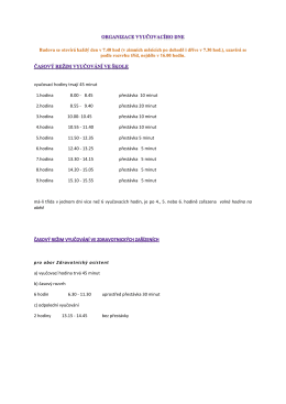 vyučovací hodiny trvají 45 minut 1.hodina 8.00