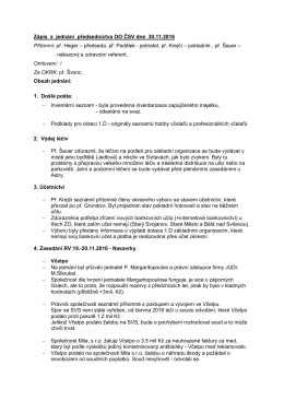 Zápis z jednání předsednictva OO ČSV dne 30.11.2016 Přítomni: př