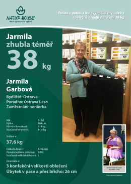 Jarmila zhubla téměř