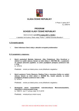 VLÁDA ČESKÉ REPUBLIKY PROGRAM SCHŮZE VLÁDY ČESKÉ