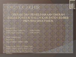 operasi dan pemeliharaan daerah irigasi pondok waluh