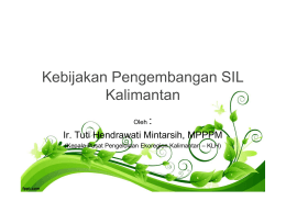 Kebijakan Pengembangan SIL Kalimantan