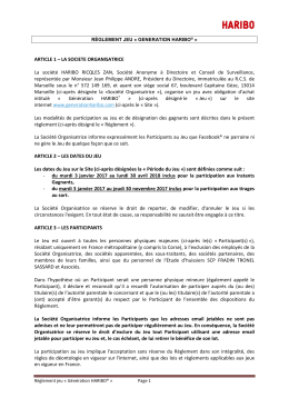 ARTICLE 1 &ndash; LA SOCIETE ORGANISATRICE La soci&eacute;t&eacute; HARIBO