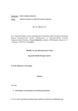 H A T &Aacute; R O Z A T 1.) A fogyaszt&oacute;v&eacute;delmi, illetve piacfel&uuml;gyeleti