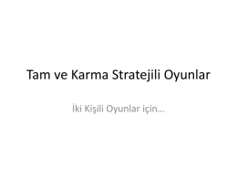 Tam ve Karma Stratejili Oyunlar