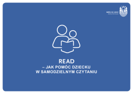 &ndash; JAK POM&Oacute;C DZIECKU W SAMODZIELNYM CZYTANIU