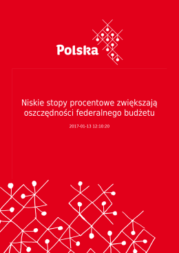 Niskie stopy procentowe zwiększają oszczędności federalnego