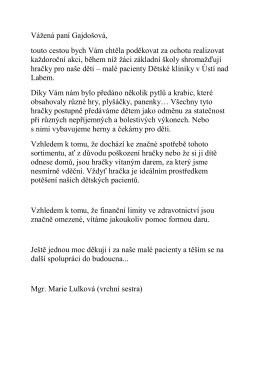 Vážená paní Gajdošová, touto cestou bych Vám chtěla poděkovat