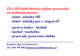 Z&Scaron; a M&Scaron; Doln&iacute; Břežany přijme pracovn&iacute;ky na n&aacute;sleduj&iacute;c&iacute; pozice