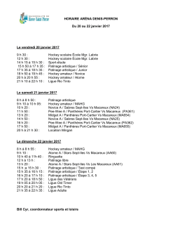 Horaire de l`aréna Denis-Perron du 14 au 16 janvier 2017