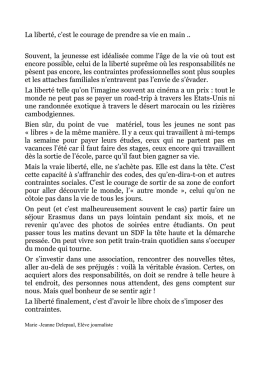 La liberte, c`est le courage de prendre sa vie en main .. Souvent, la