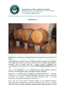 Stabilizacija vina Stabilizacija vina obuhvata niz postupaka kojima