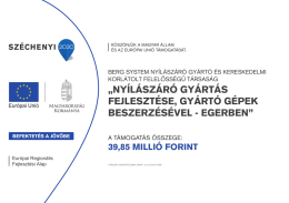 &bdquo;ny&iacute;l&aacute;sz&aacute;r&oacute; gy&aacute;rt&aacute;s fejleszt&eacute;se, gy&aacute;rt&oacute; g&eacute;pek beszerz&eacute;s&eacute;vel