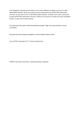 0.14 mg/kg/dak iv dipridamol dört dakika süre ile infüze edildikten üç