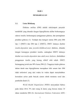 1 BAB 1 PENDAHULUAN 1.1. Latar Belakang Diabetes melitus (DM