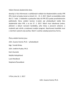 V&aacute;žen&iacute; členov&eacute; akademick&eacute; obce, dovoluji si V&aacute;s informovat o