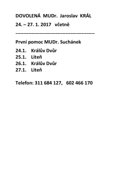 DOVOLENÁ MUDr. Jaroslav KRÁL 24. – 27. 1. 2017 včetně