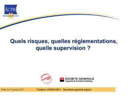 Quels risques, quelles réglementataions, quelle supervision ?