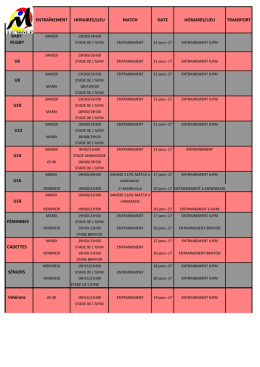 ENTRAÎNEMENT HORAIRES/LIEU MATCH DATE HORAIRES/LIEU