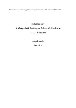 Helyi tanterv A k&ouml;z&eacute;pszintű &eacute;retts&eacute;gire felk&eacute;sz&iacute;tő fakult&aacute;ci&oacute; 11