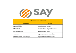 Adı Soyadı G&ouml;revi Evren G&uuml;ldoğan Y&ouml;netim Kurulu Başkanı Murat