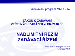 Část čtvrtá - nadlimitní režim § 55